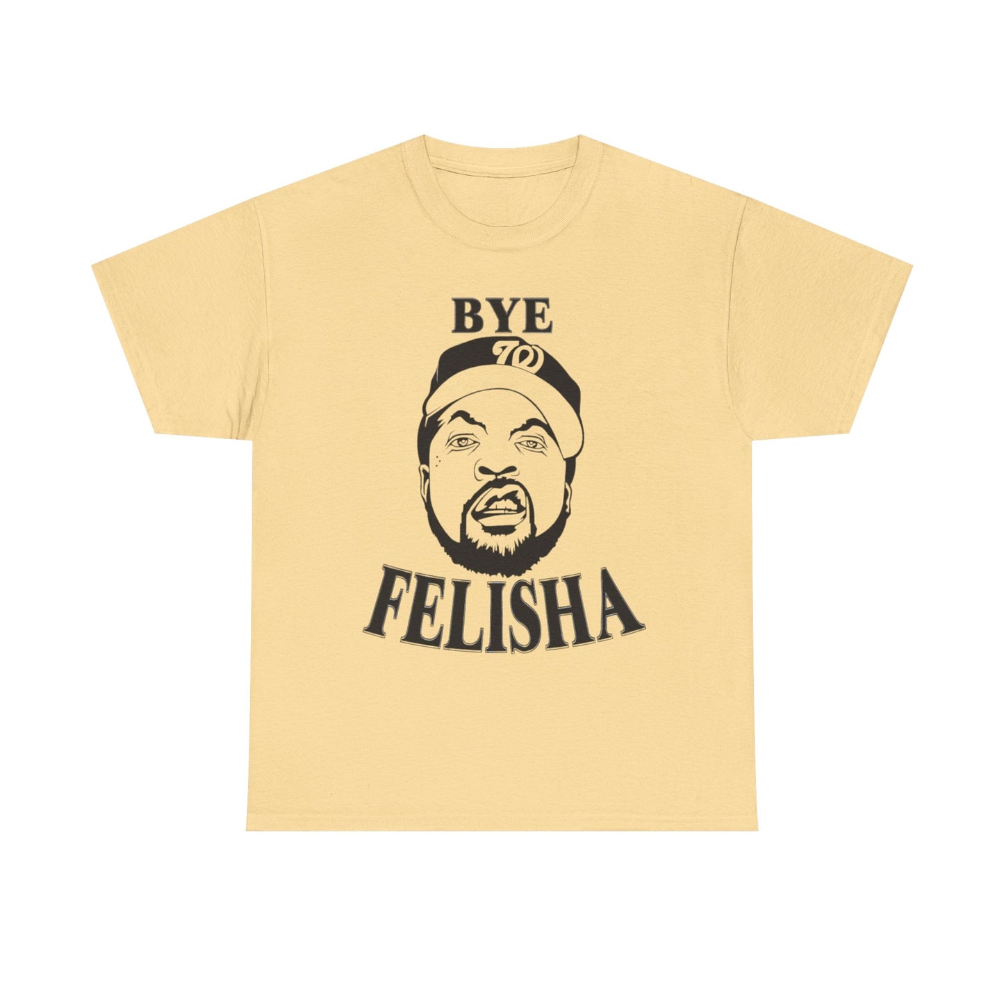 Friday Graphic T Shirt Funny Bye Felisha Ice Cube Comedy Unisex Heavy Cotton Tee