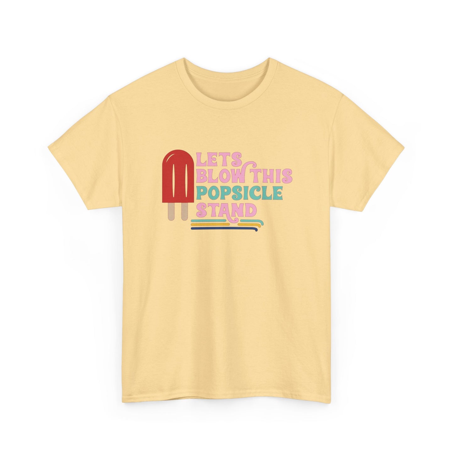 Lets Blow This Popsicle Stand Funny Graphic T Shirt Adult NEW