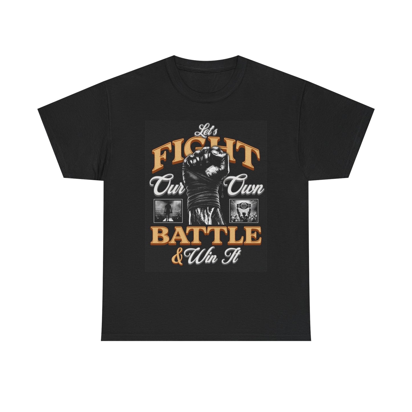 Lets Fight Our Own Battle Graphic T Shirt Boxing Unisex Heavy Cotton Tee