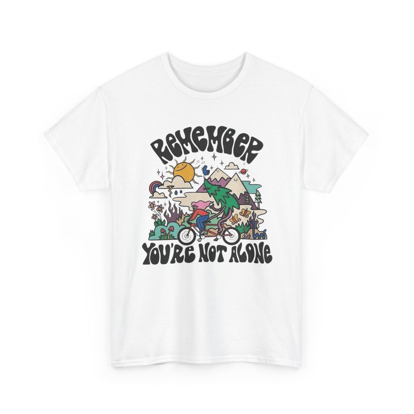 Remember Your Not Alone Graphic T Shirt NEW Adult Unisex Heavy Cotton Tee