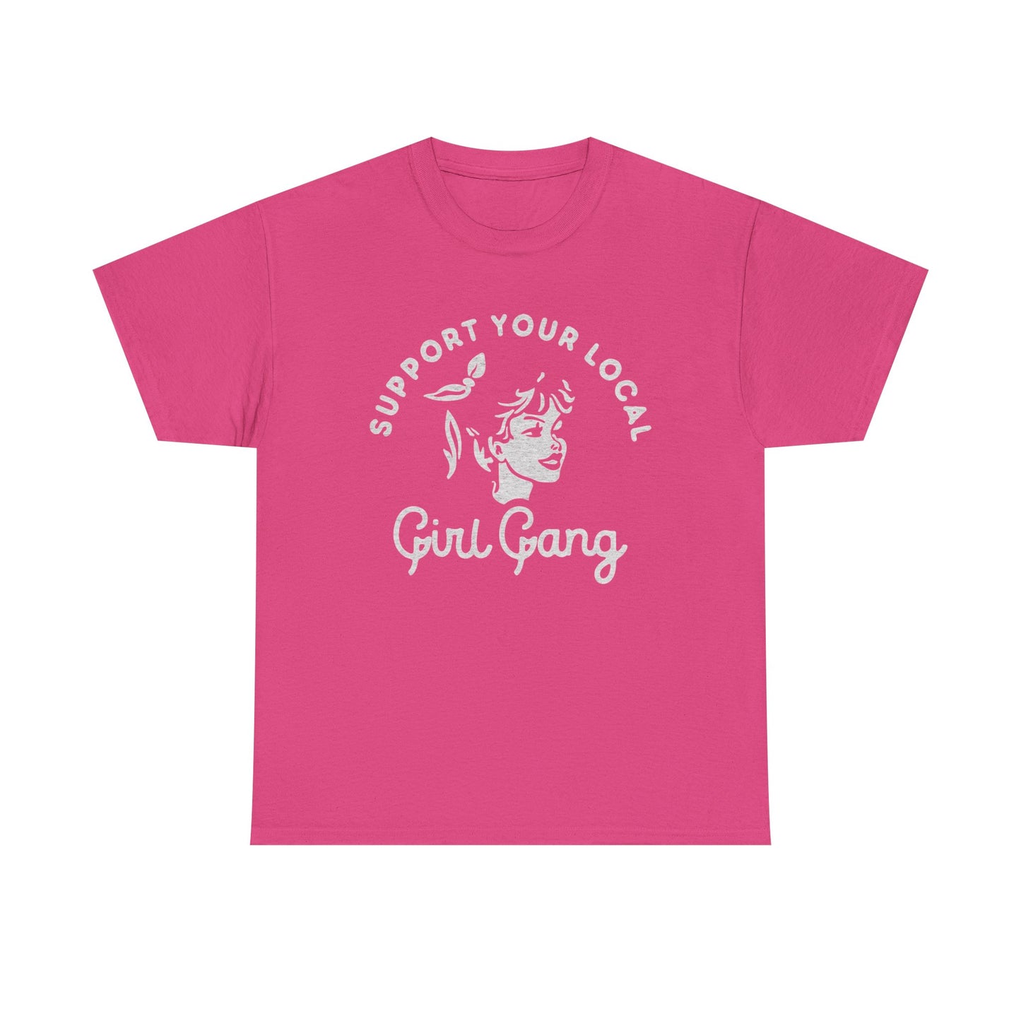 Support Your Local Girl Gang Graphic T Shirt Women's BRAND NEW  Cotton Tee