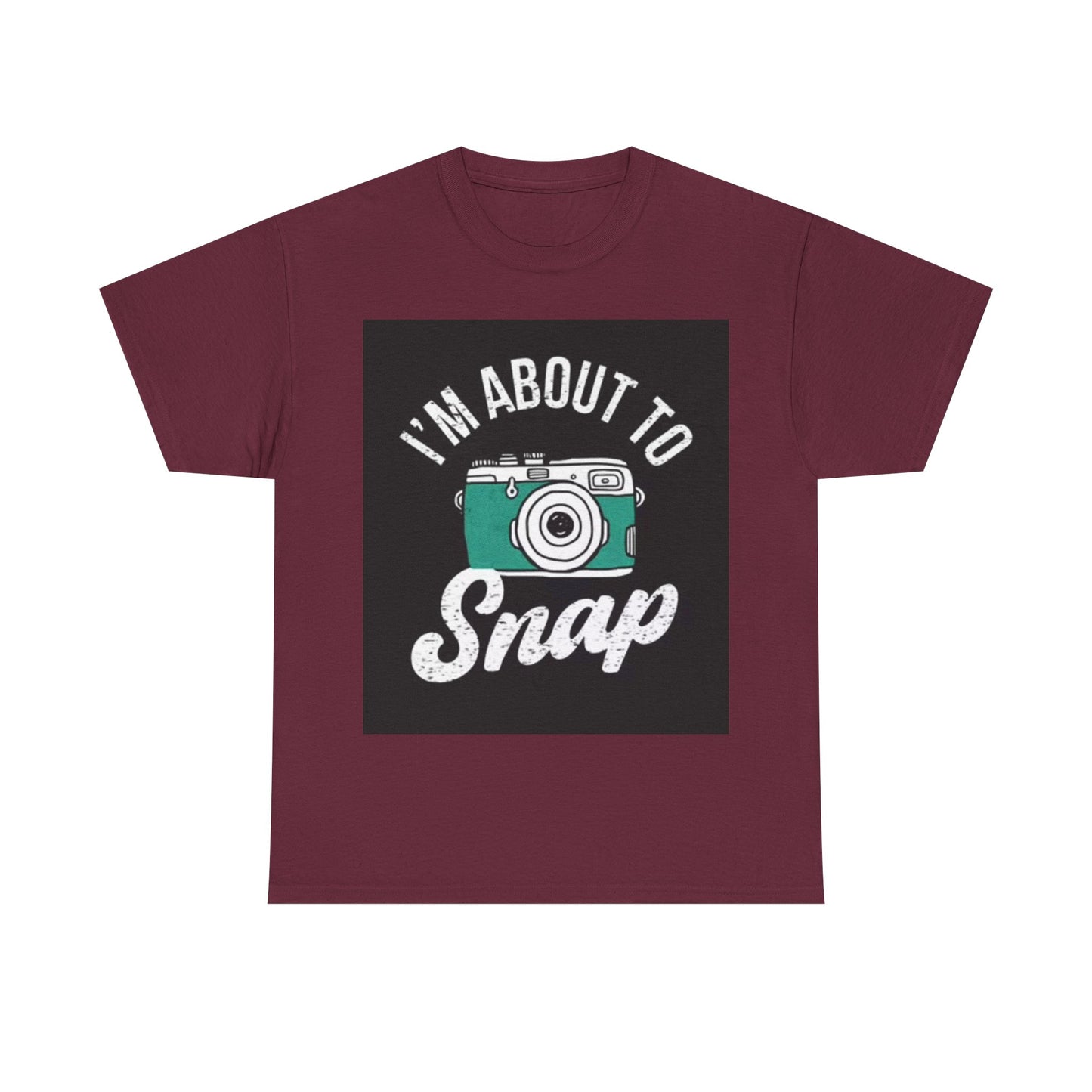 Im About To Snap Photographer Shirt Funny Camera Graphic Unisex Heavy Cotton Tee