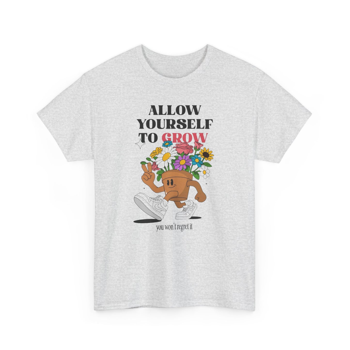 Allow Yourself To Grow Graphic T Shirt Unisex Heavy Cotton Tee