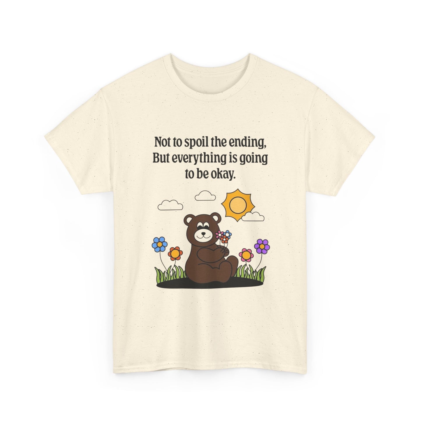 Everything Is Going To Be Ok Graphic T Shirt NEW ADULT Tee