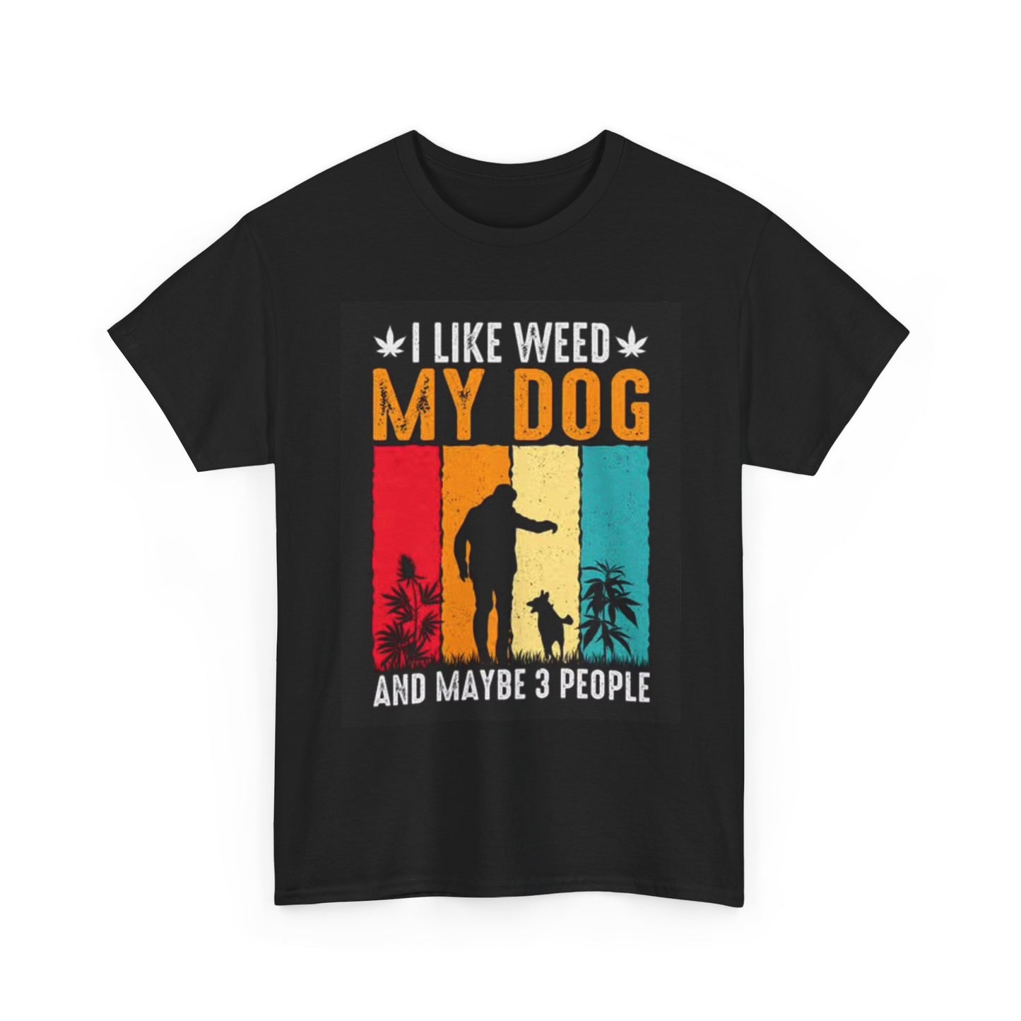 I Like Weed And My Dog Funny Graphic T Shirt Unisex Heavy Cotton Tee
