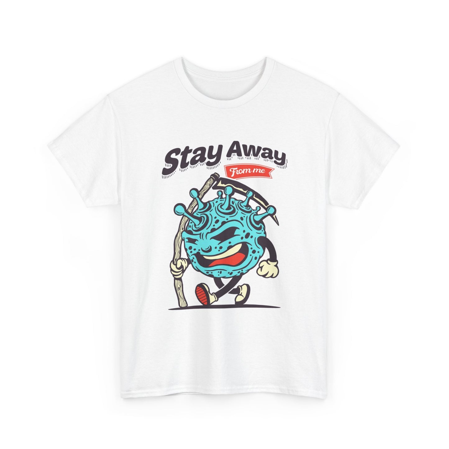 Stay Away From Me T Shirt Graphic Unisex Heavy Cotton Tee