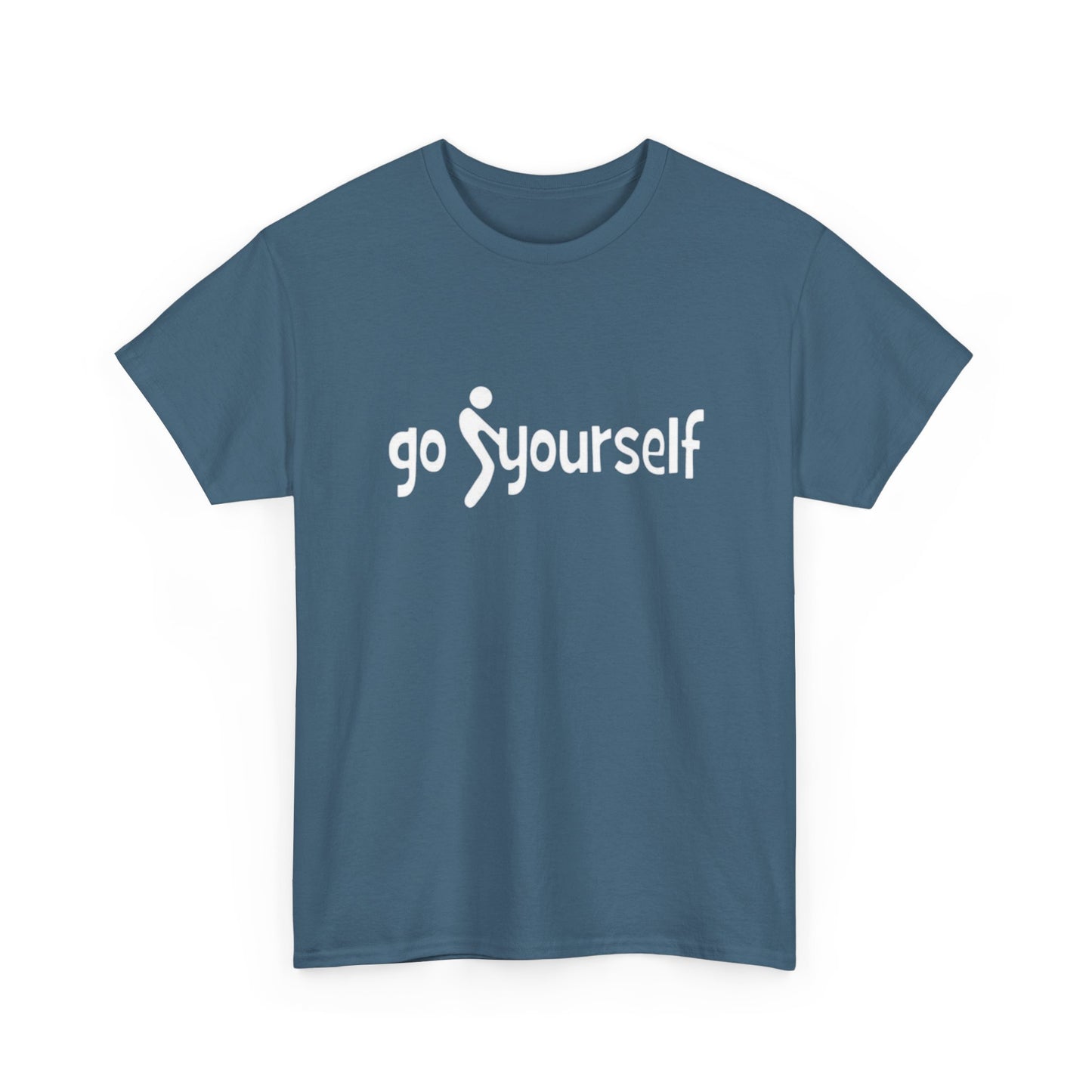 Go F Yourself Funny T Shirt Graphic Unisex Heavy Cotton Tee NEW GIFT