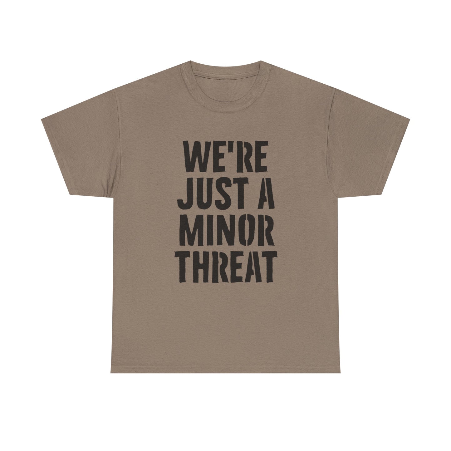 Were Just A Minor Threat Graphic T Shirt Unisex Heavy Cotton Tee