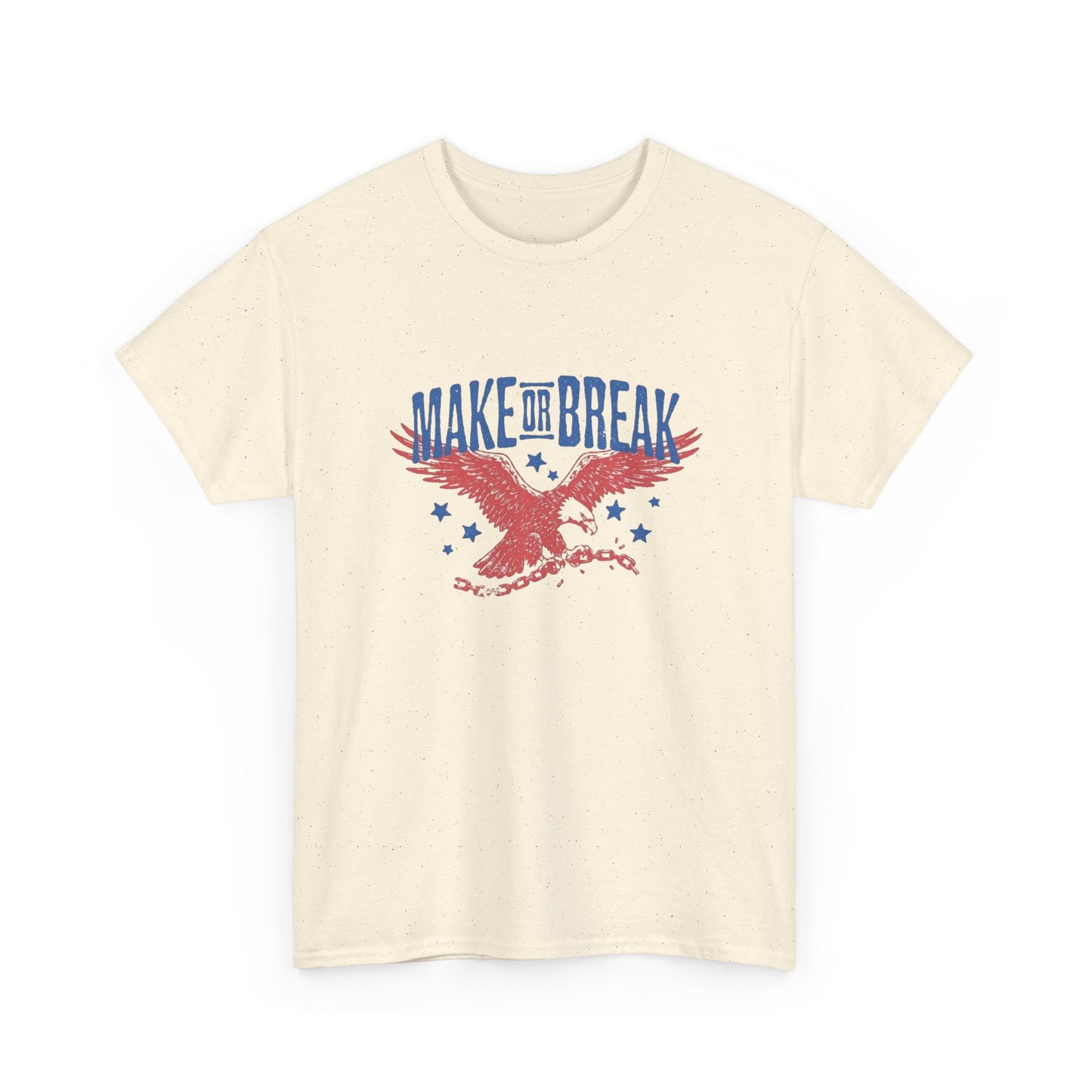 Make Or Break Bald Eagle Graphic T Shirt Unisex Heavy Cotton Tee Gift