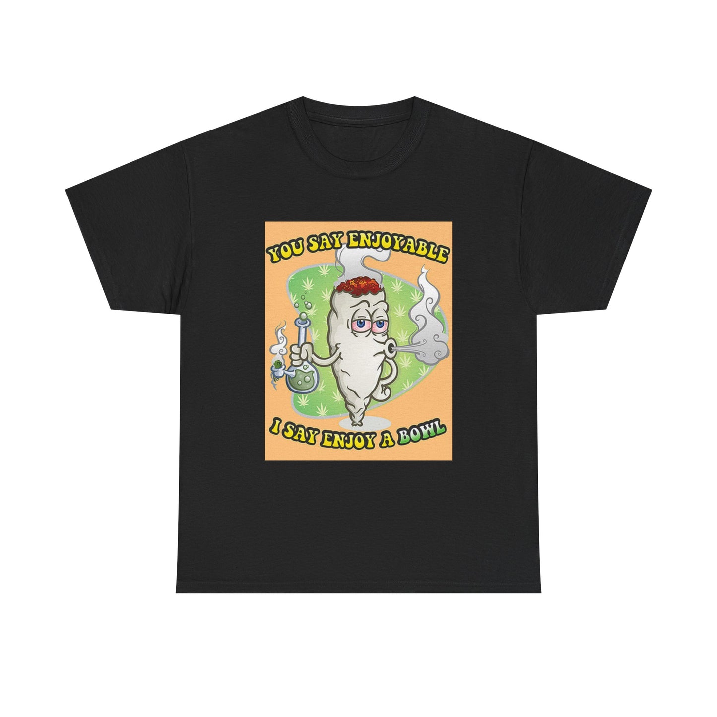 Enjoy A Bowl Tshirt Weed 420 Graphic Funny Unisex Heavy Cotton Tee