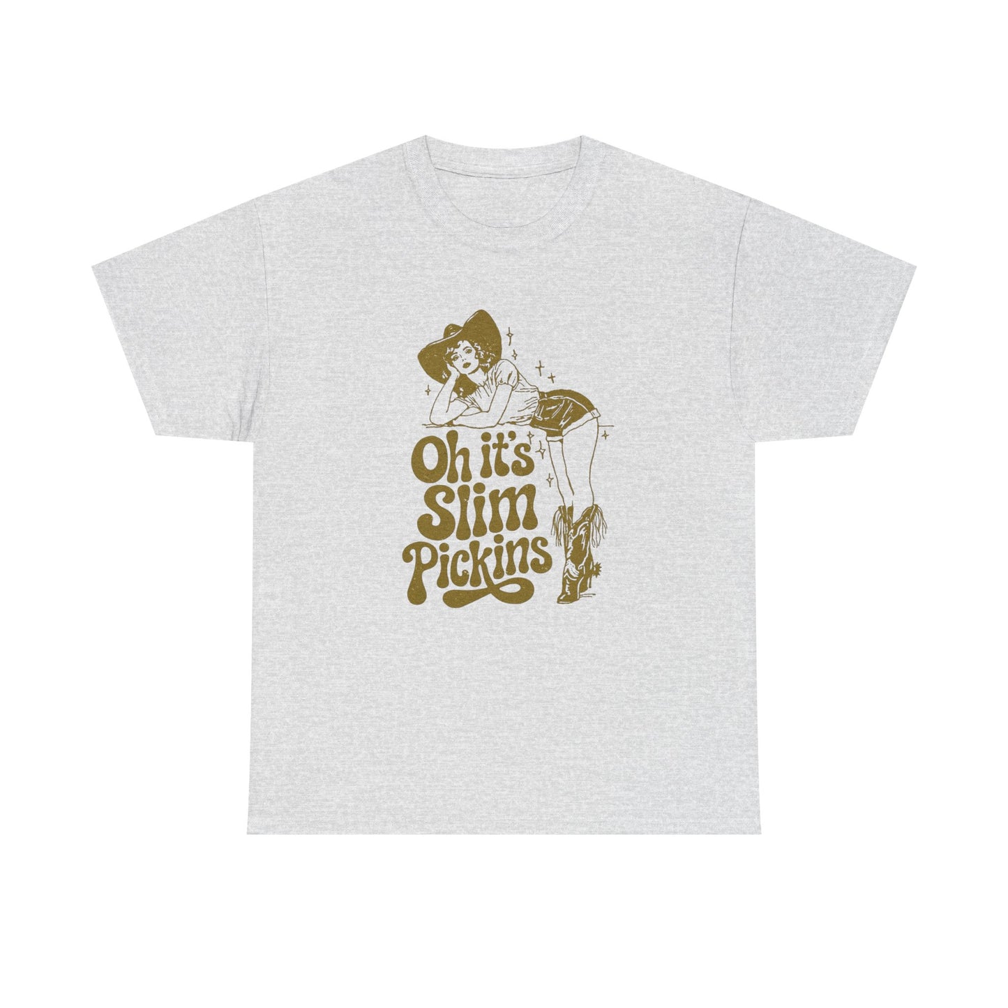 Slim Pickings Funny Cowgirl Western Graphic T Shirt Unisex Heavy Cotton Tee