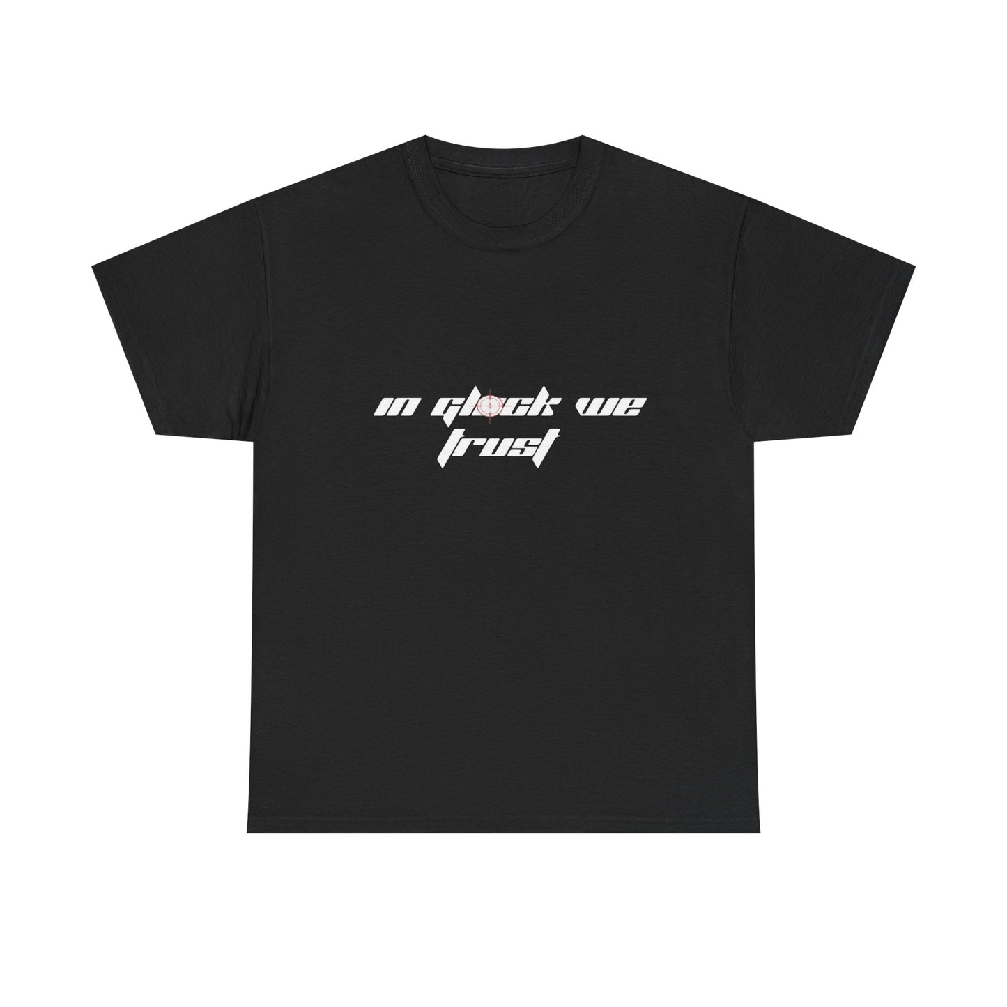 In Glock We Trust Graphic T Shirt NEW ADULT