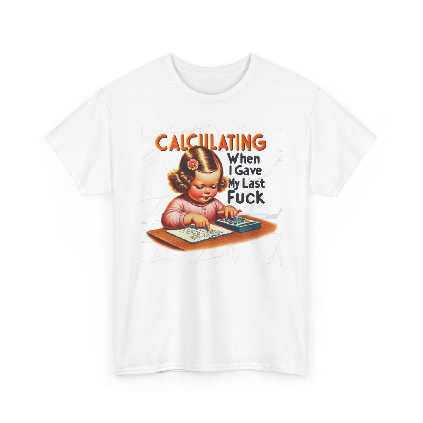 Calculating Funny Graphic T Shirt Retro Unisex Heavy Cotton Tee