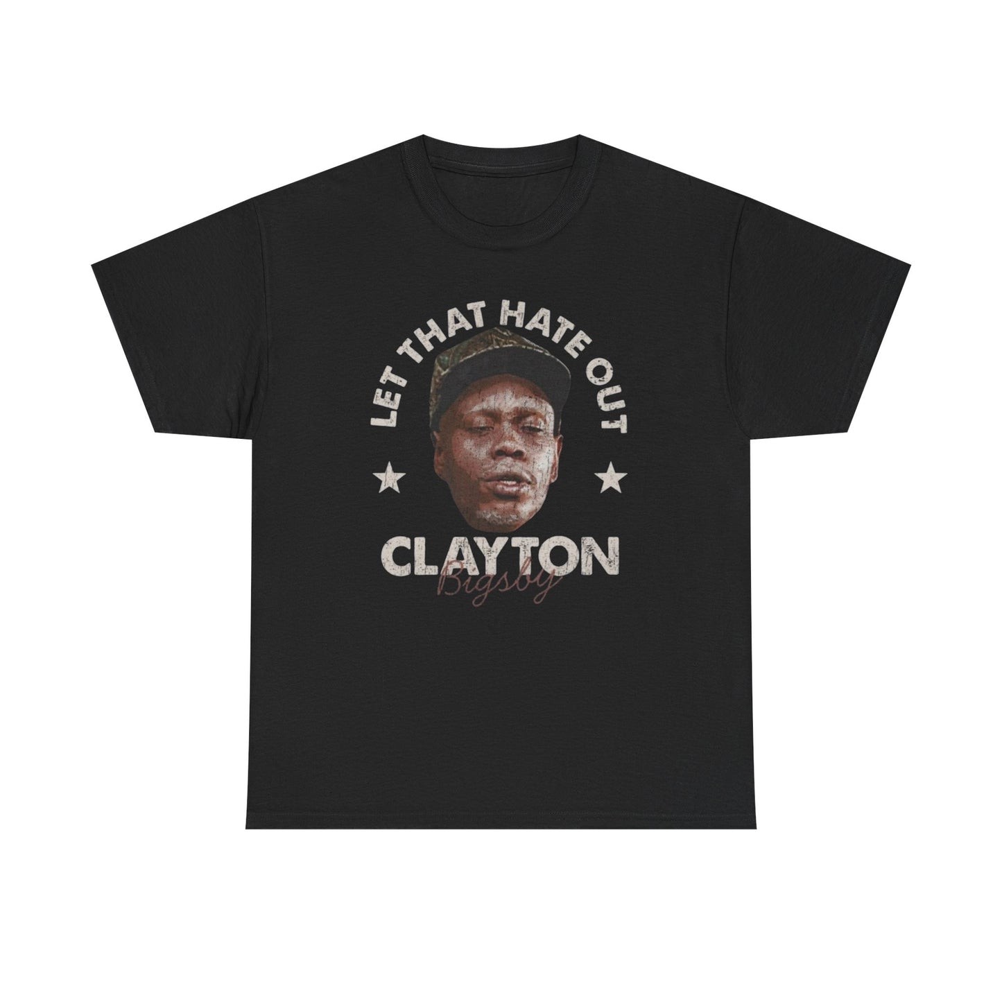 Clayton Bigsby Let The Hate Out Funny Graphic T Shirt Unisex Heavy Cotton Tee