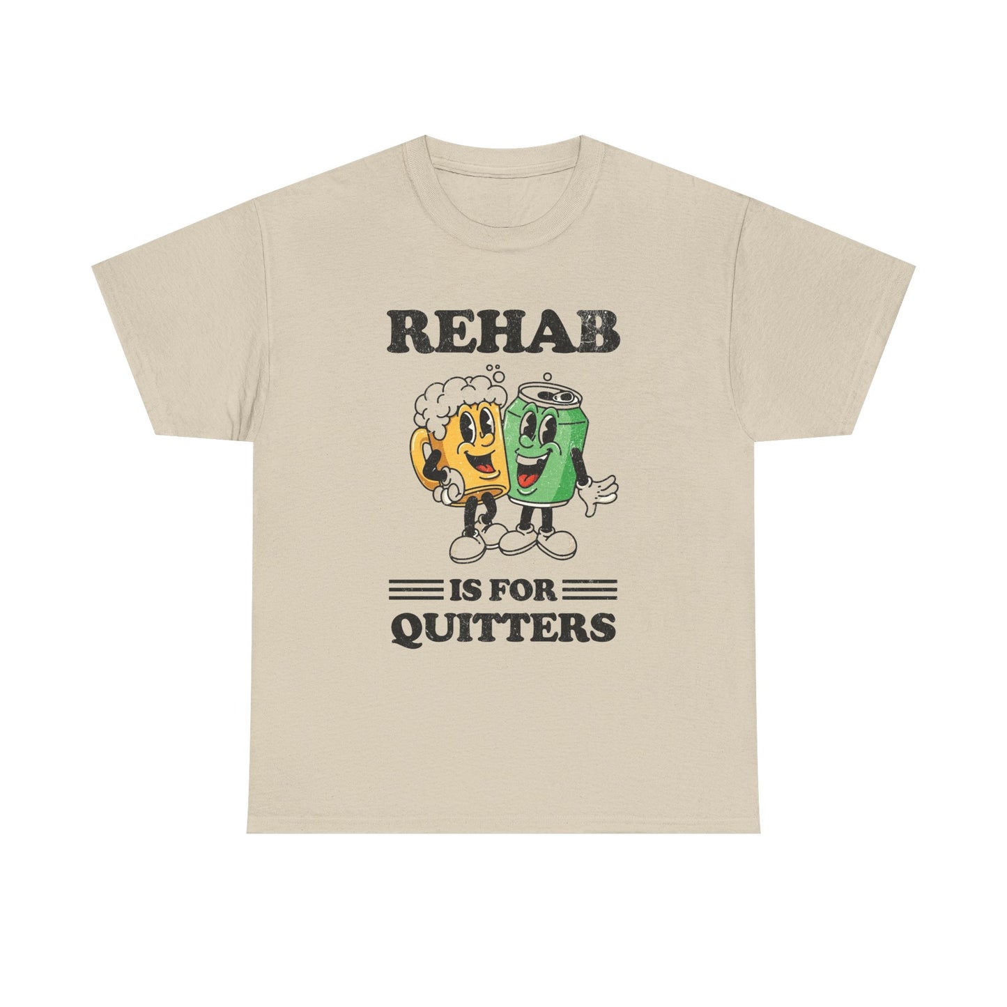 Rehab Is For Quitters Funny Graphic T Shirt NEW Vintage Unisex Heavy Cotton Tee