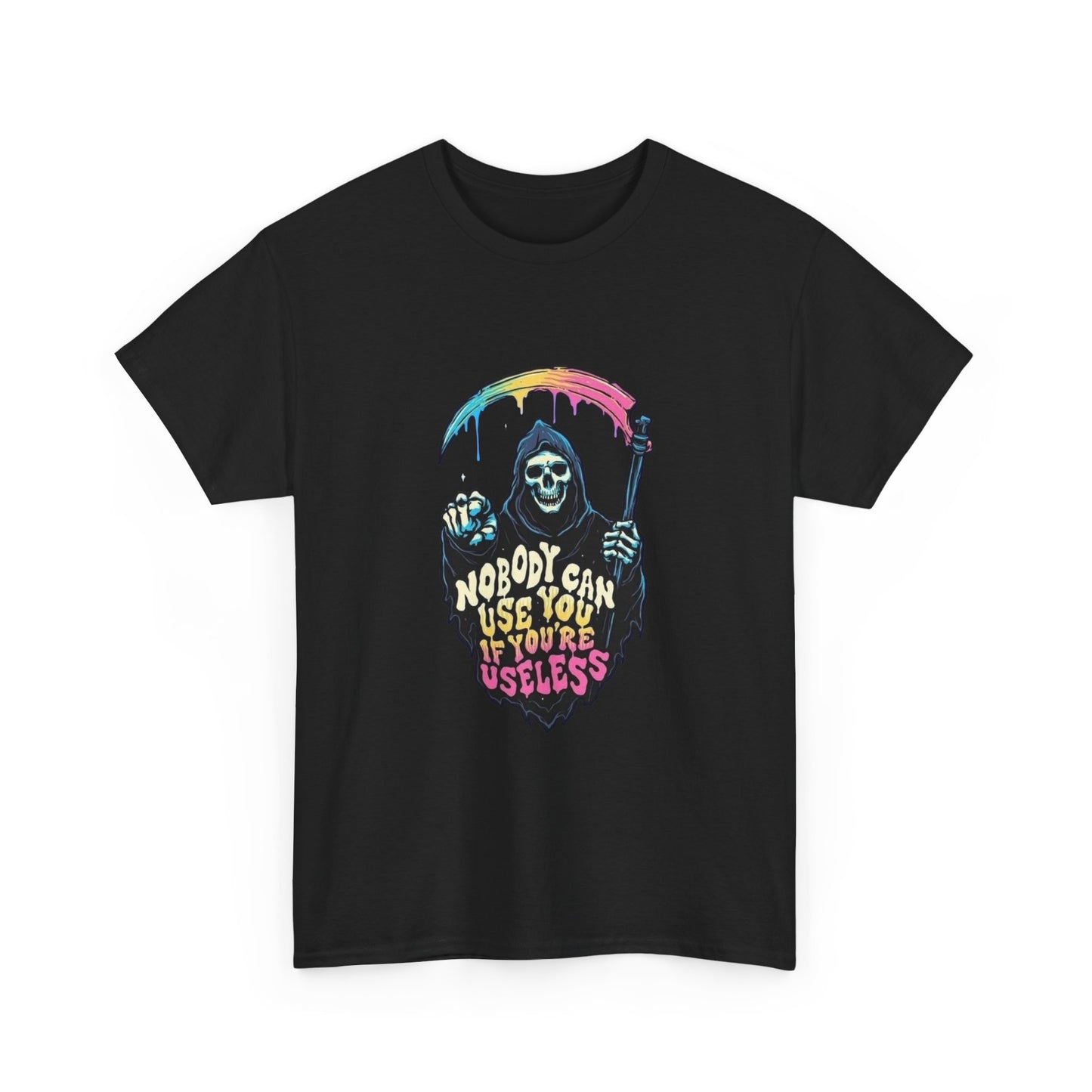 Nobody Can Use You If Your Useless Funny Graphic T Shirt NEW ADULT Tee