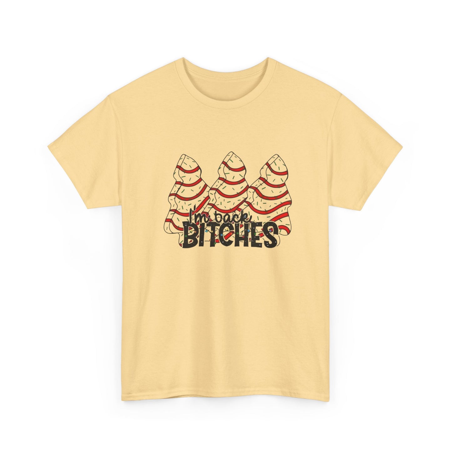 I'm Back Bitches Funny Christmas Tree Cakes Graphic T Shirt NEW Heavy Cotton Tee