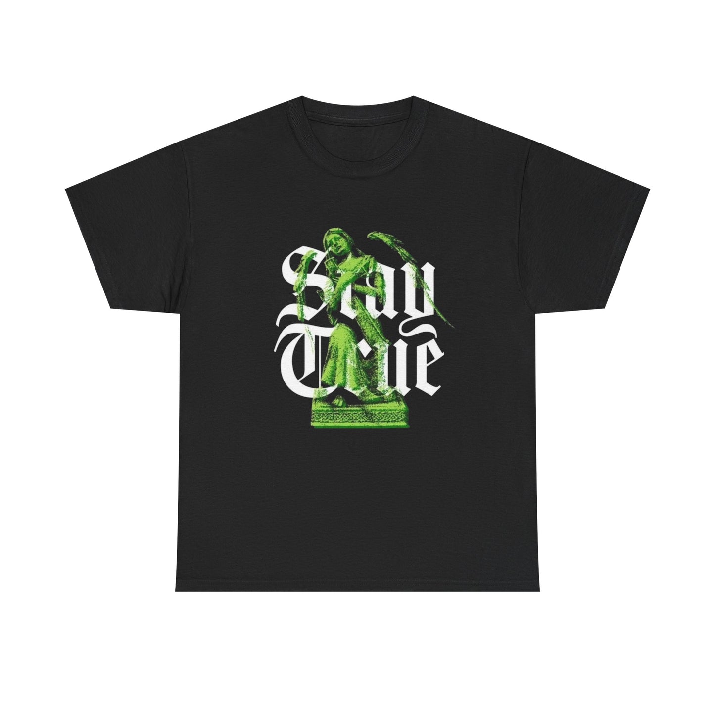 Stay True Graphic T Shirt Heavy Cotton Tee NEW ADULT UNISEX