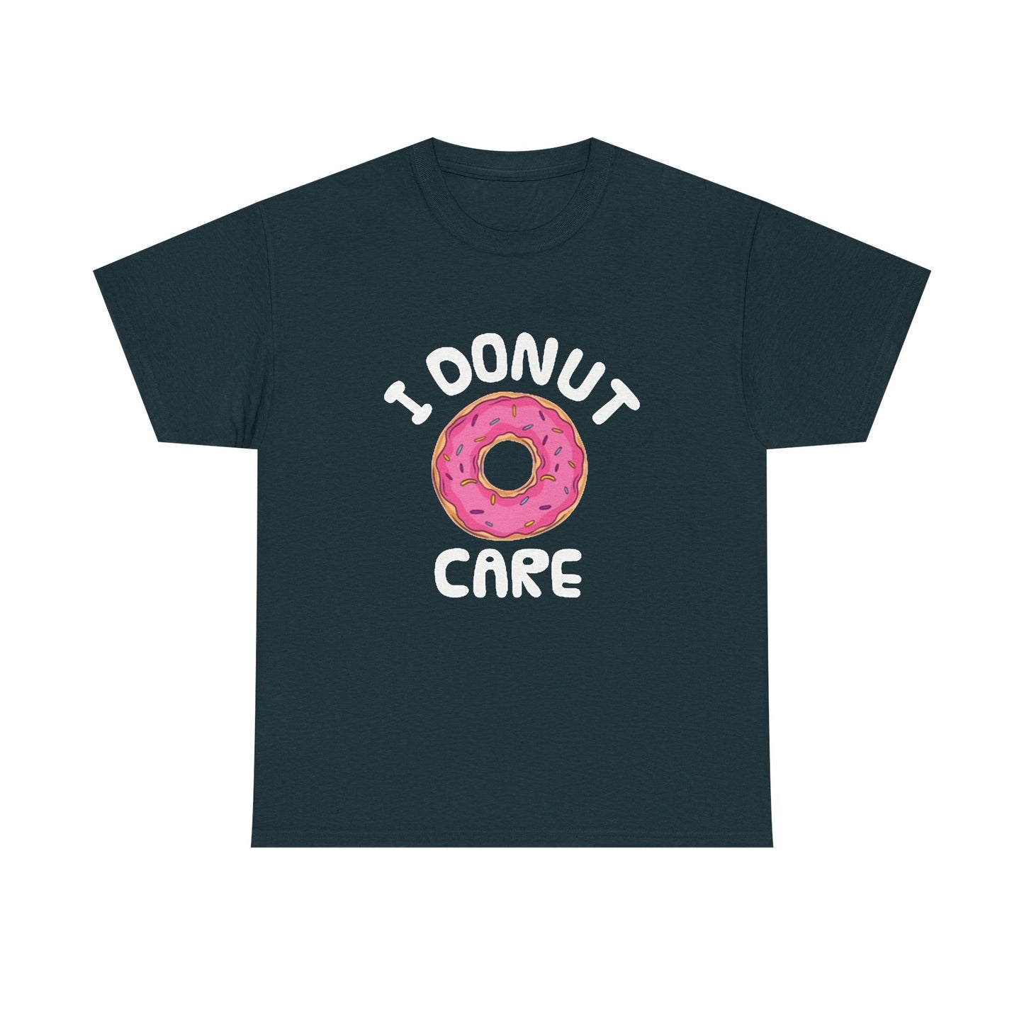 I Donut Care Funny Graphic T Shirt Hilarious Gift Unisex Heavy Cotton Tee