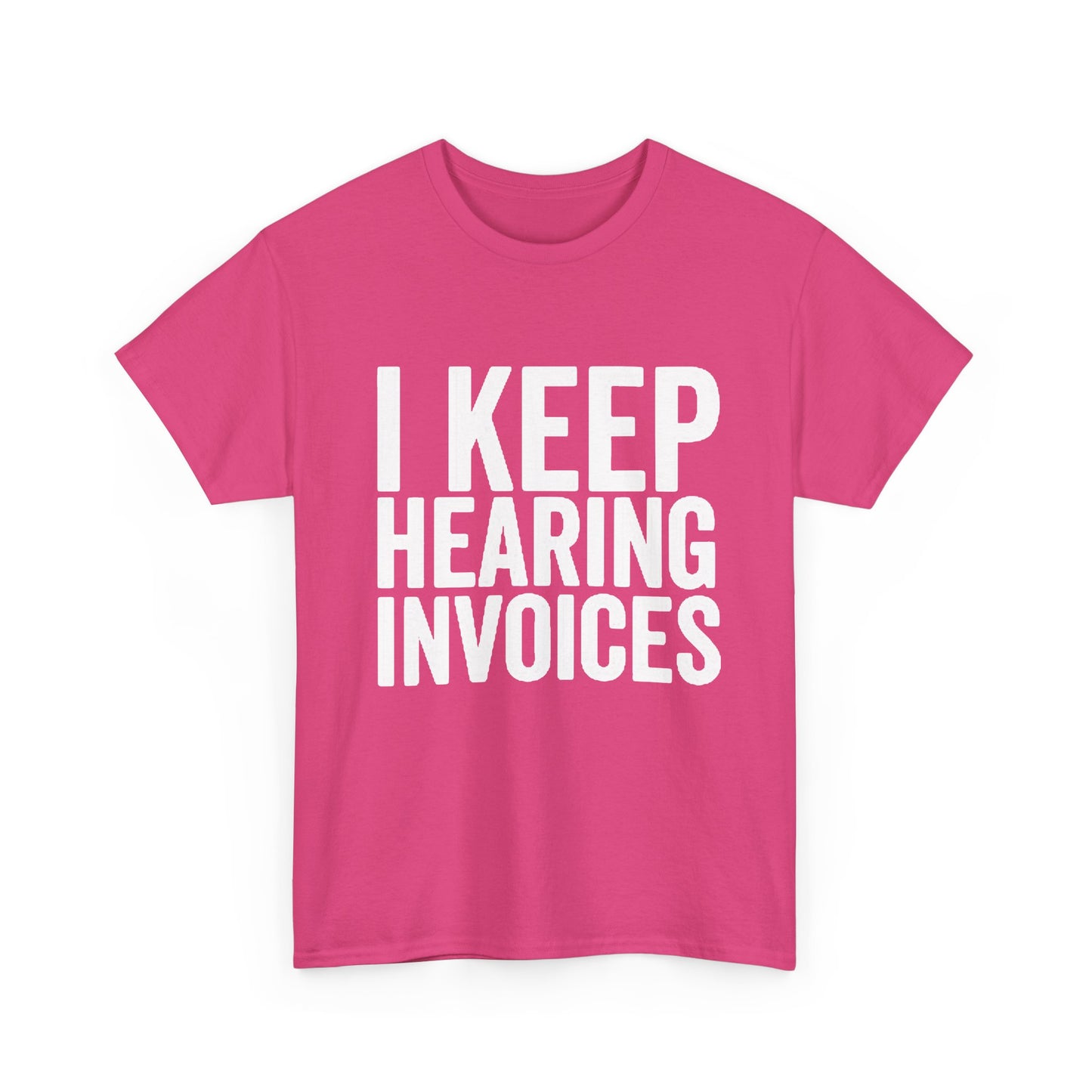 I keep Hearing Voices Graphic T Shirt Funny Jokes Hilarious Unisex Heavy Cotton