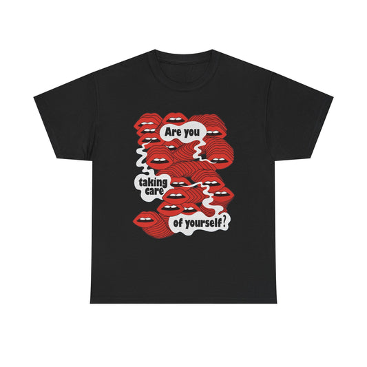 Are You Taking Care Of Yourself Graphic T Shirt NEW ADULT TEE VINTAGE