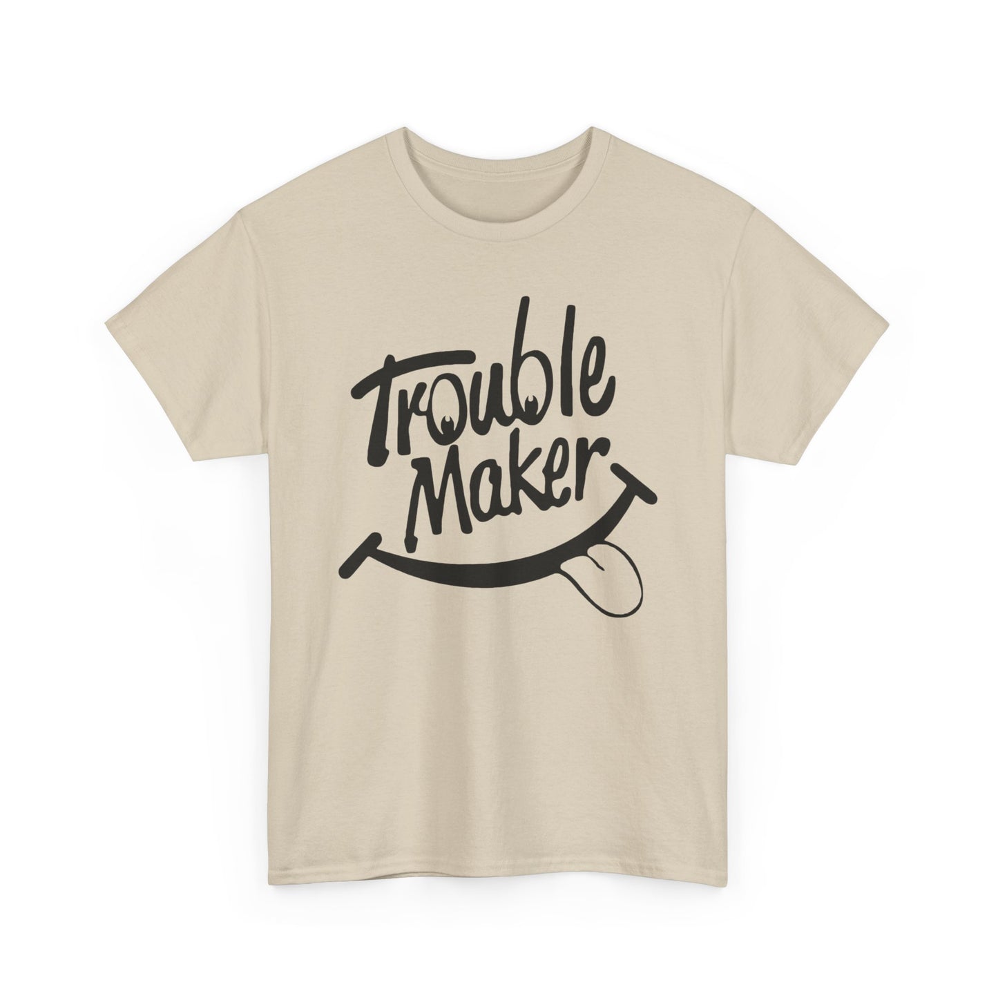 Trouble Maker Funny Graphic T Shirt NEW ADULT