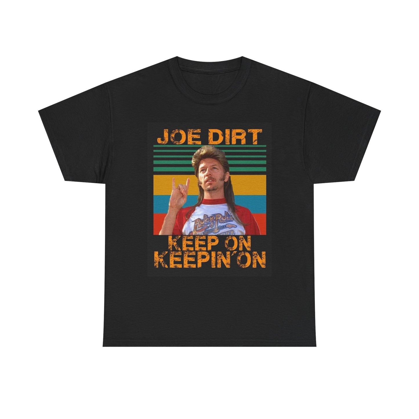 Joe Dirt Funny Graphic T Shirt Keep On Keepin On Movie Unisex Heavy Cotton Tee