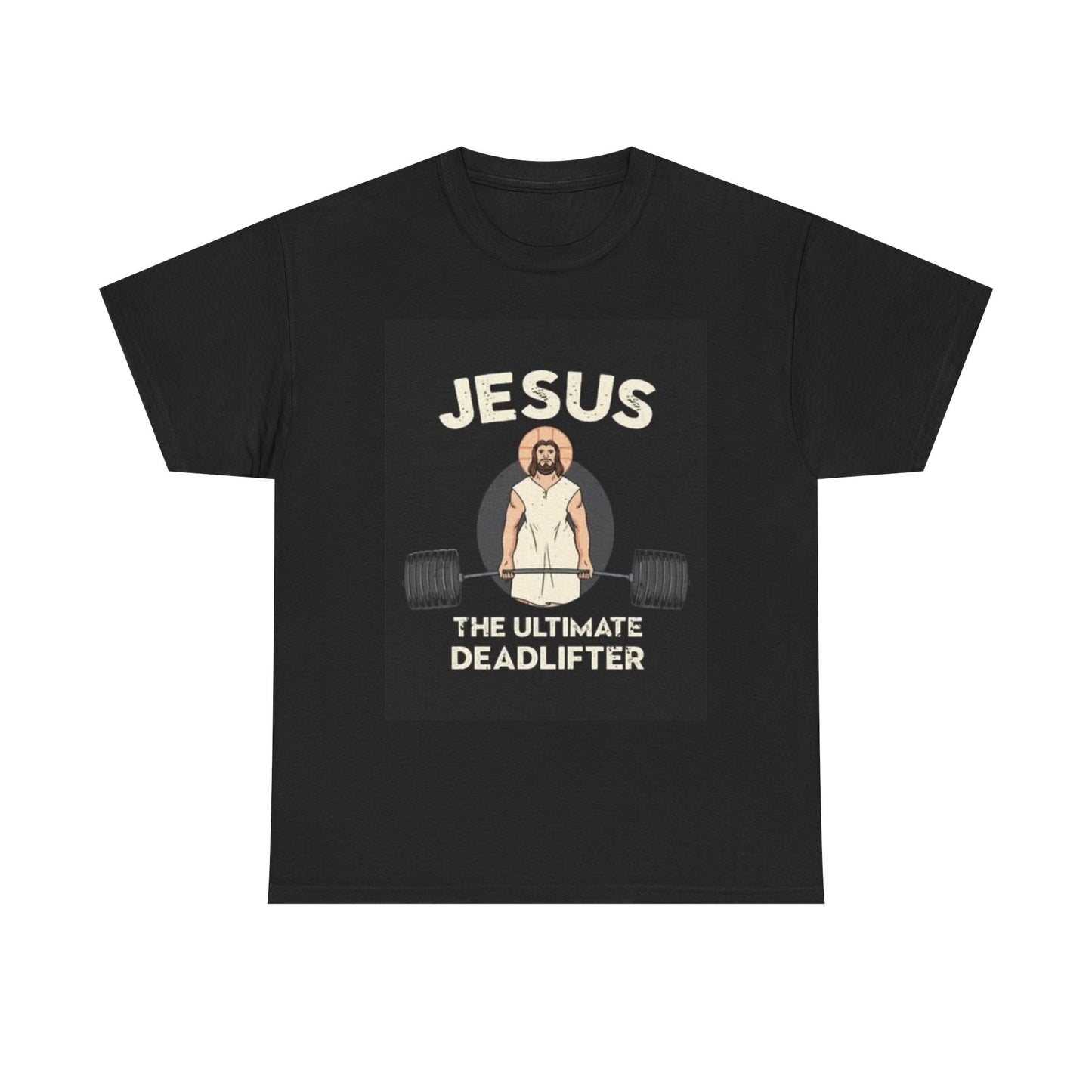 Jesus The Ultimate Dead lift GYM T Shirt Funny Comedy Unisex Heavy Cotton Tee