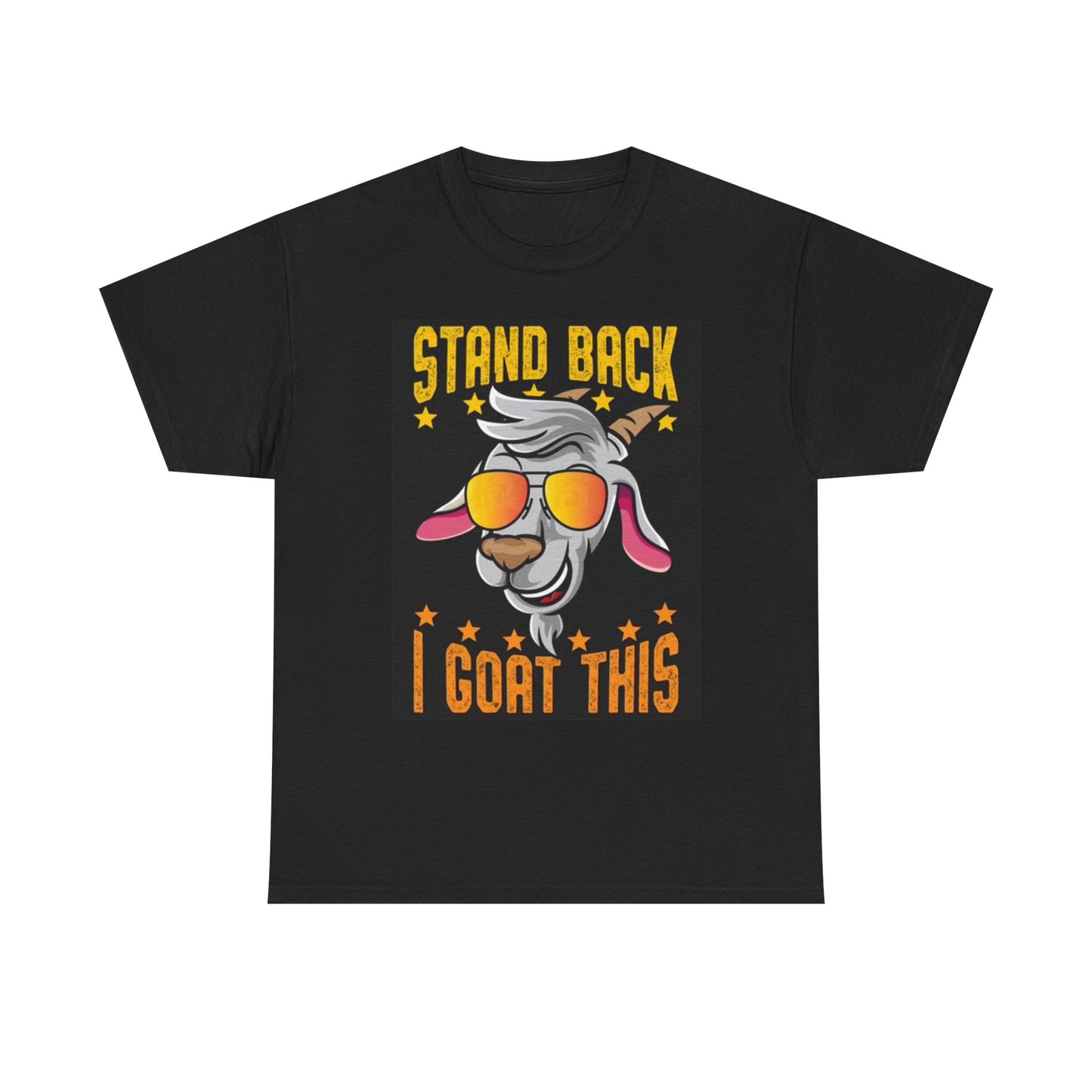 Stand Back I goat This Funny Graphic T Shirt Goats Unisex Heavy Cotton Tee