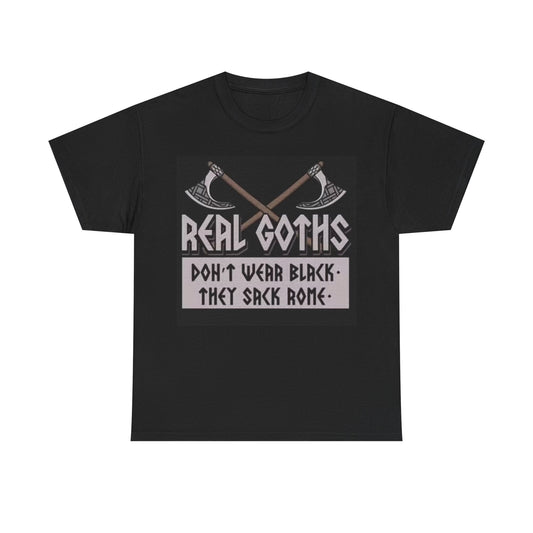 Real Goth Funny Shirt AXE Gothic Comedy Gift Unisex Heavy Cotton Tee