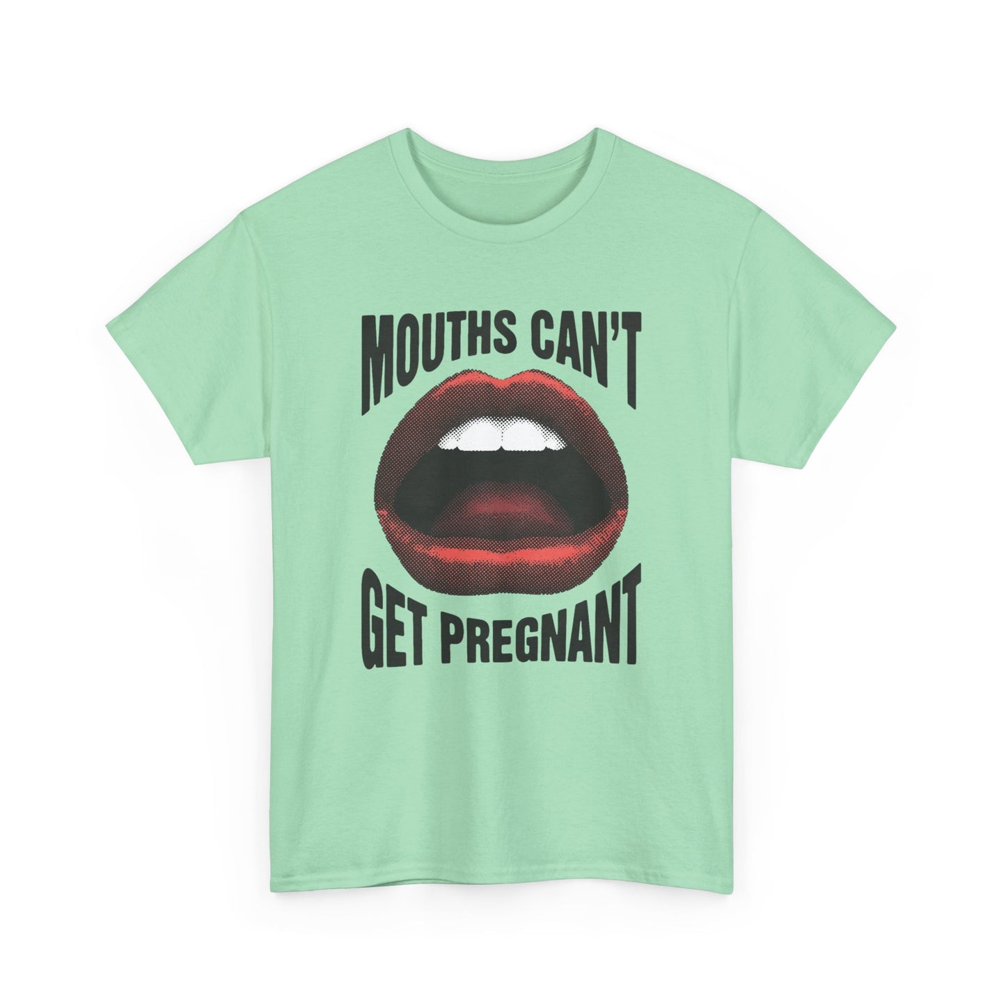 Mouths Can't Get Pregnant Graphic T Shirt Vintage Heavy Cotton Tee Funny Sex