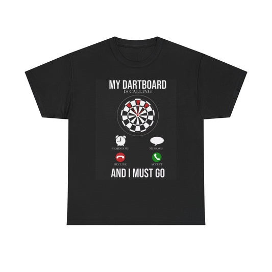 My Dartboard Is Calling Graphic T Shirt Funny Jokes Bar Unisex Heavy Cotton Tee