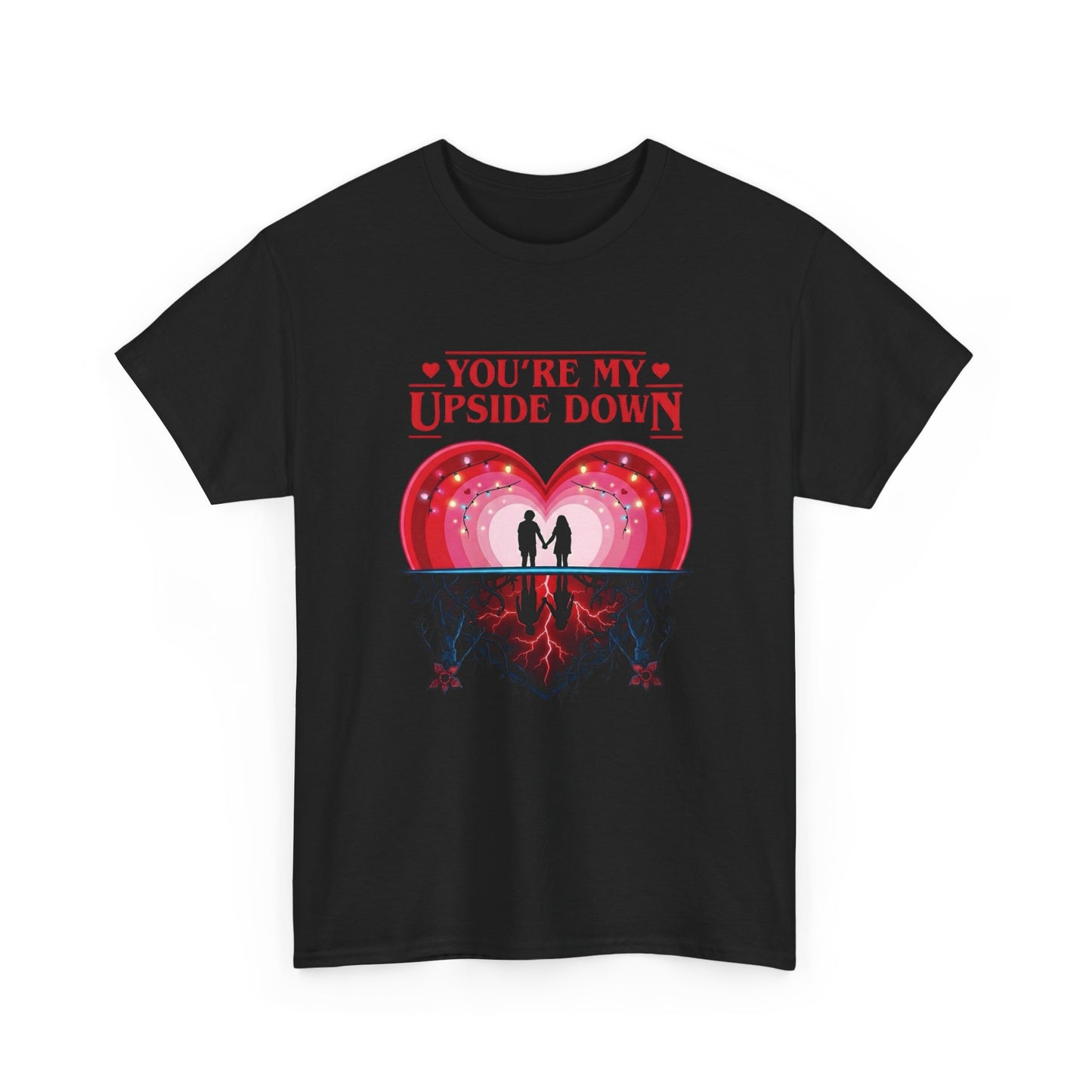 Your My Upside Down Stranger Things Graphic T Shirt NEW Adult Unisex Cotton Tee