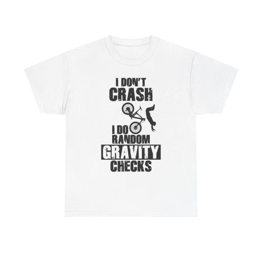 I Dont Crash Biking T Shirt Funny Graphic BMX Bicycles Unisex Heavy Cotton Tee