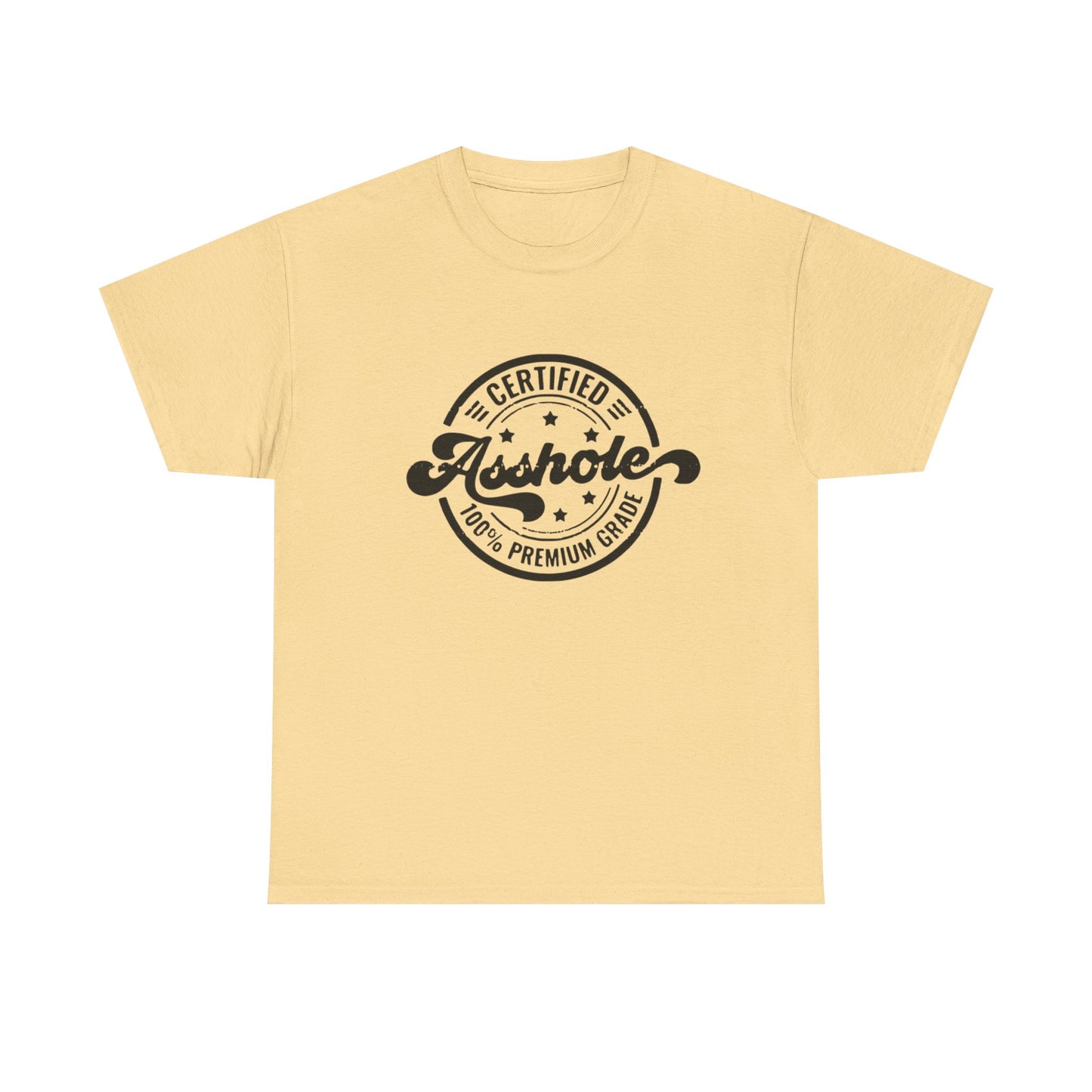 Certified A Hole Graphic T Shirt NEW ADULT Unisex Heavy Cotton Tee