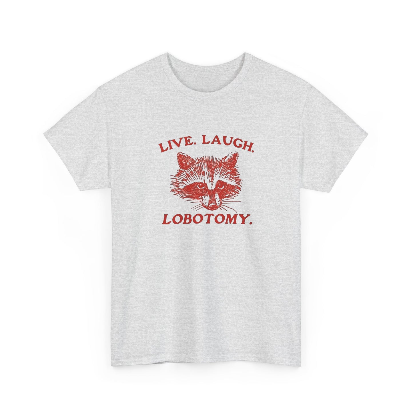 Live Laugh Lobotomy Funny Graphic T Shirt Unisex Gift New AMERICAN VINTAGE