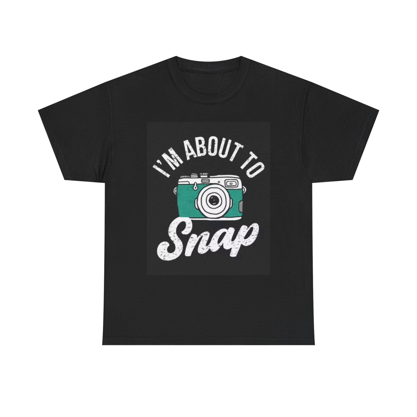 Im About To Snap Photographer Shirt Funny Camera Graphic Unisex Heavy Cotton Tee
