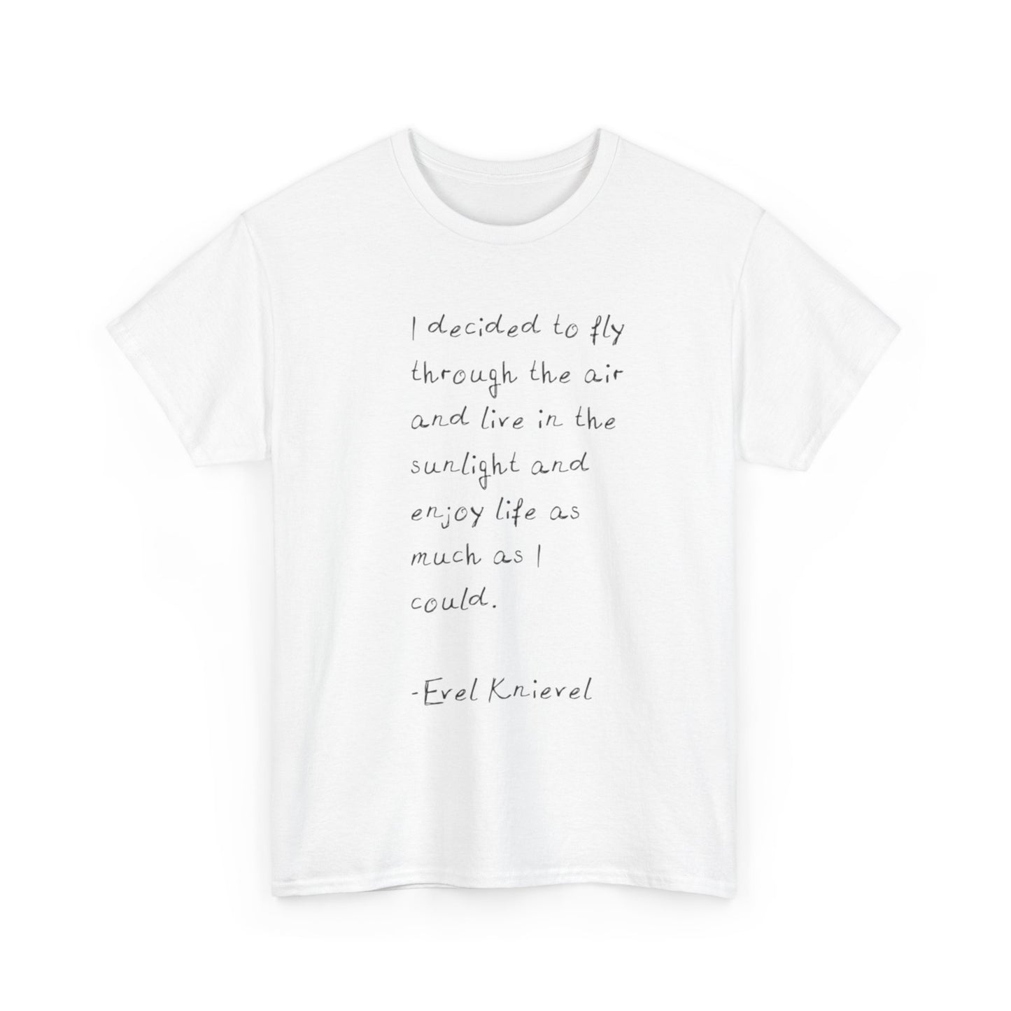 Evel Knievel Quotes Graphic T-Shirt Unisex Heavy Cotton Tee GIFT NEW