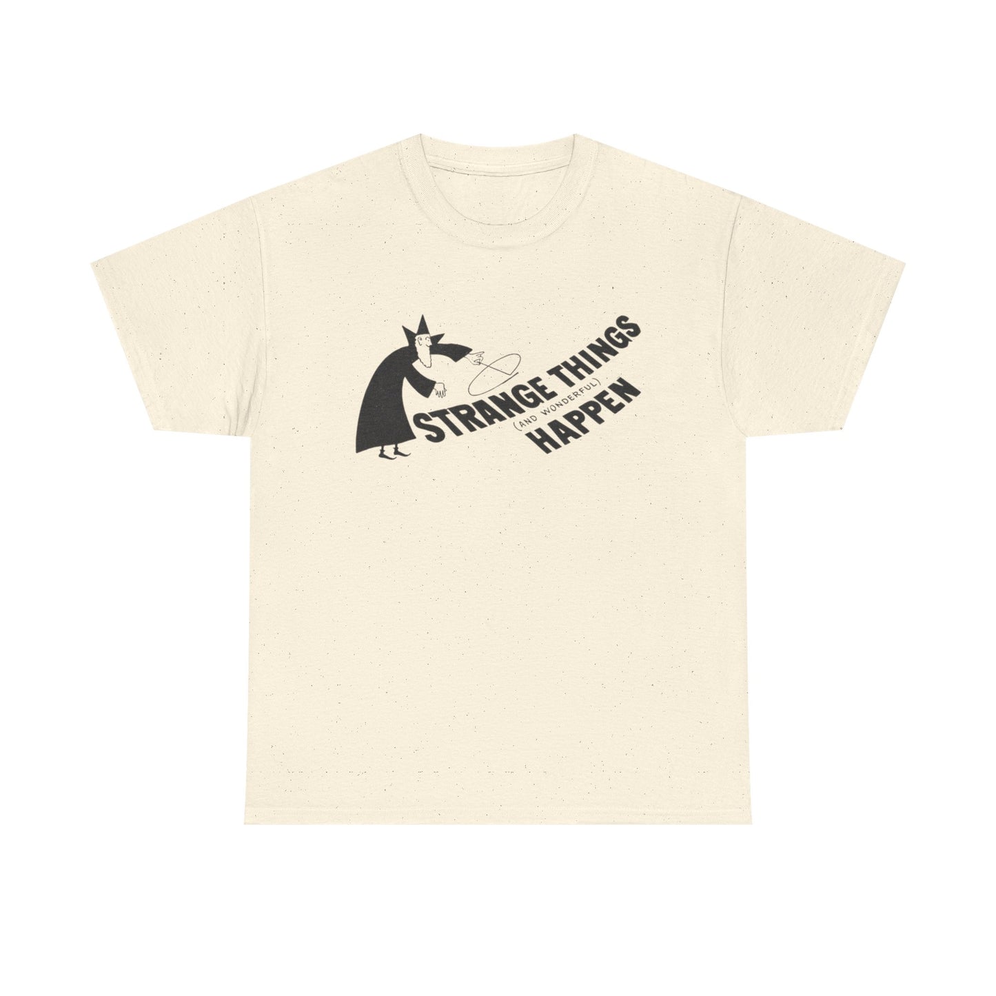 Strange Things Happen Graphic T-Shirt Unisex Heavy Cotton Tee Gift NEW
