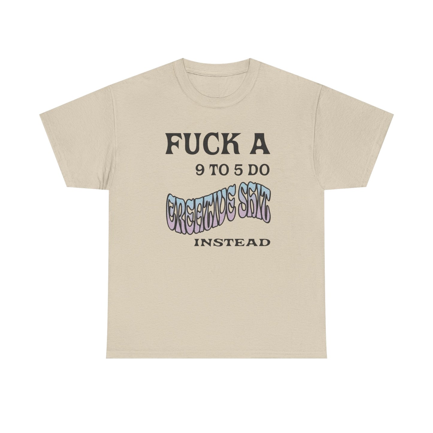 NO JOB BE CREATIVE Graphic T-Shirt Unisex Heavy Cotton Tee Gift