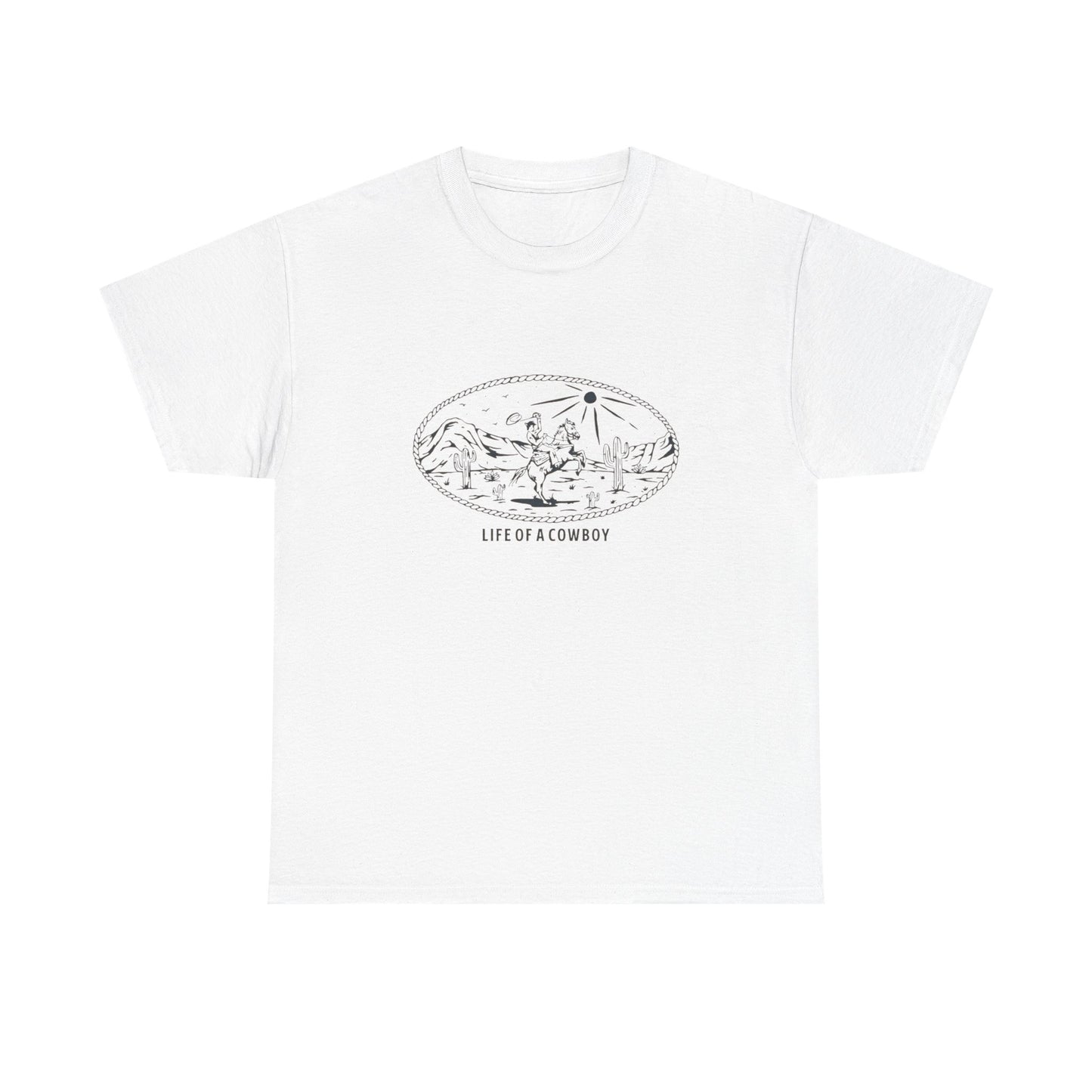Life Of A Cowboy Graphic T Shirt Unisex Heavy Cotton Tee