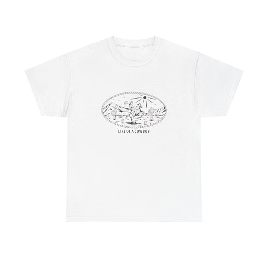 Life Of A Cowboy Graphic T Shirt Unisex Heavy Cotton Tee