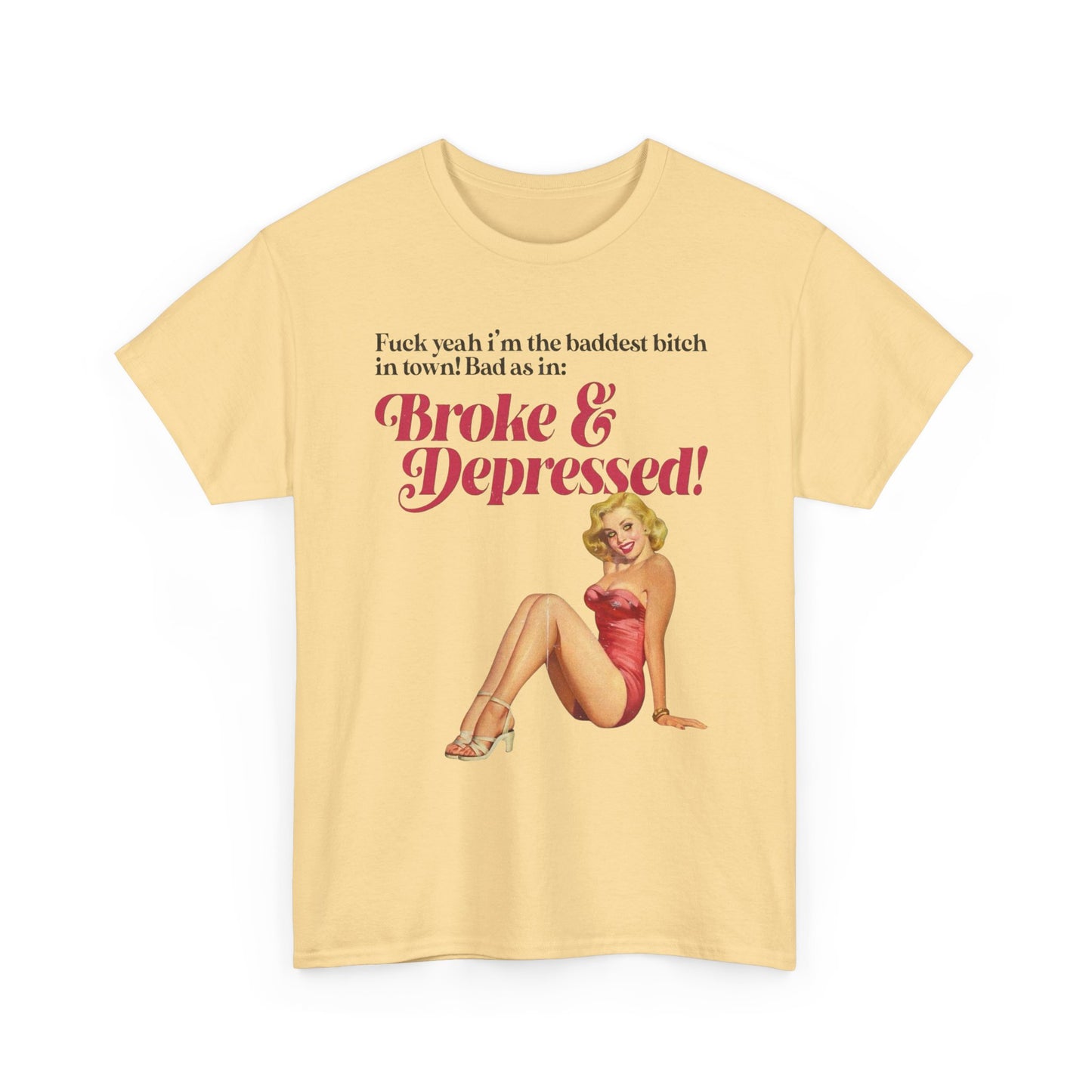 Broke And Depressed Vintage Graphic T-Shirt Womens Comfy Cotton Tee NEW