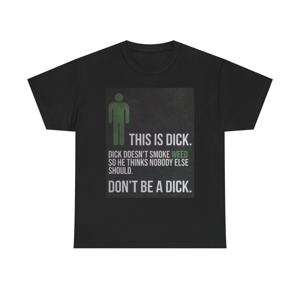 Dont Be A Dick Graphic T Shirt Weed Lover 420 Vintage Unisex Heavy Cotton Tee