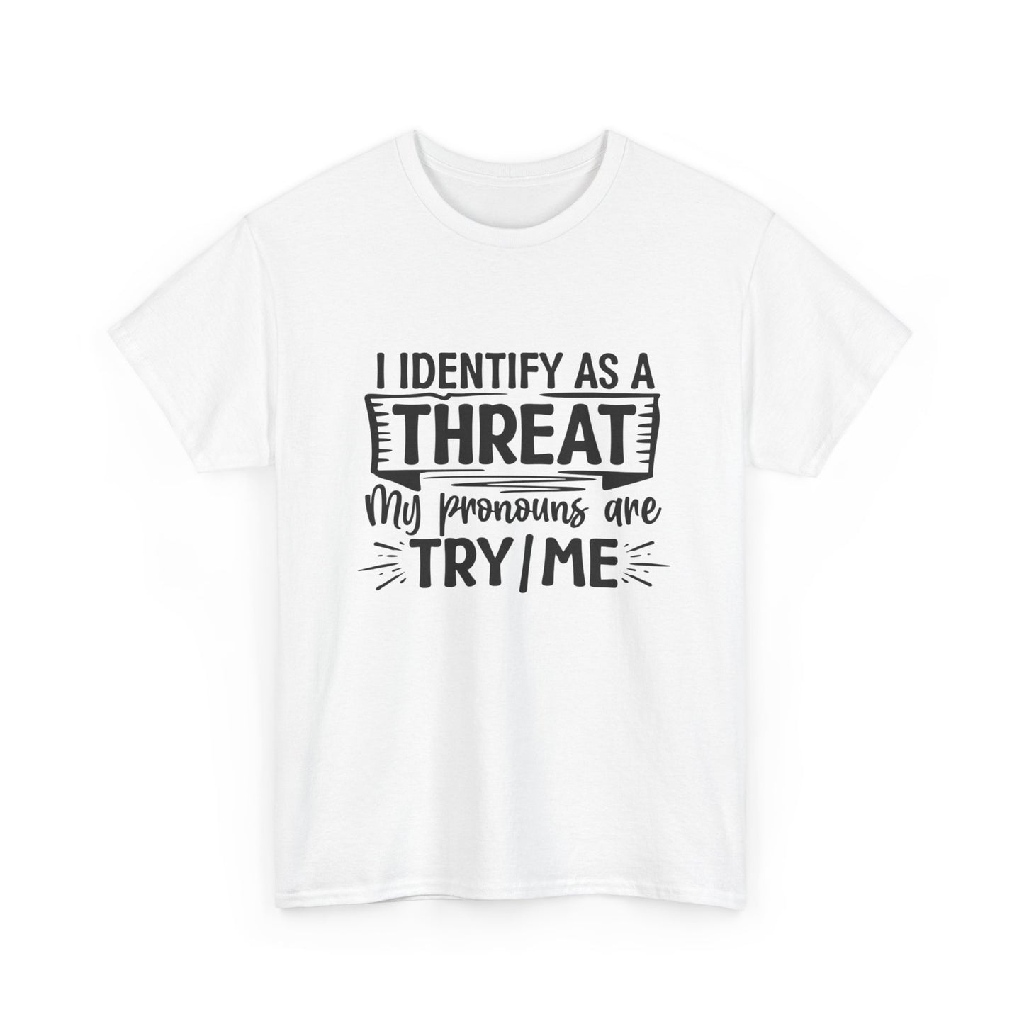 I Identify As A Problem Graphic T Shirt NEW ADULT Unisex Heavy Cotton Tee