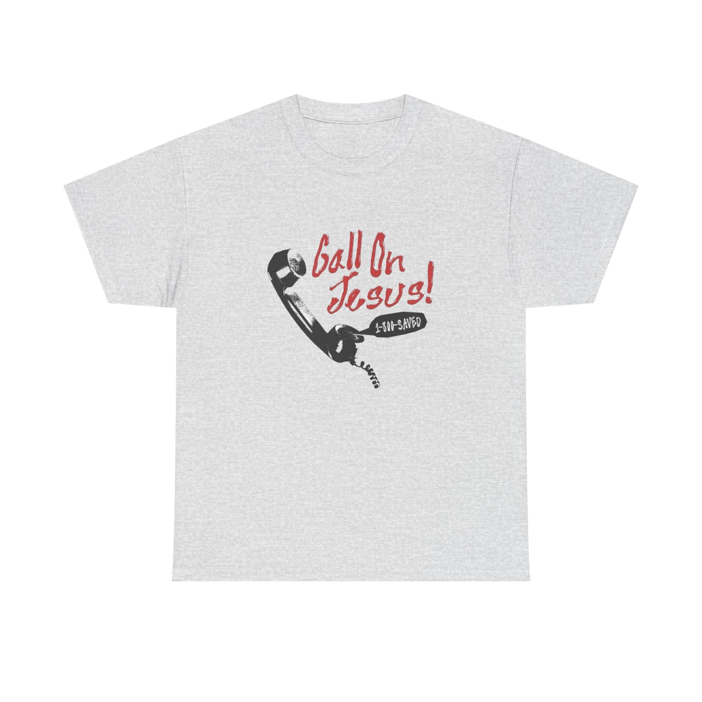 Call On Jesus Graphic T Shirt Unisex Heavy Cotton Tee GIFT