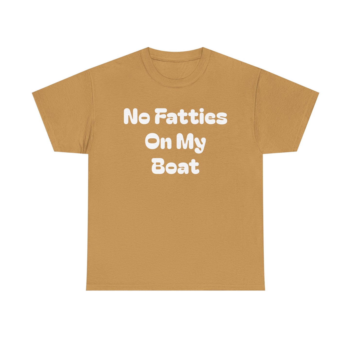 No Fatties On My Boat Kill Tony Shirt Comedy Hilarious Unisex Heavy Cotton Tee