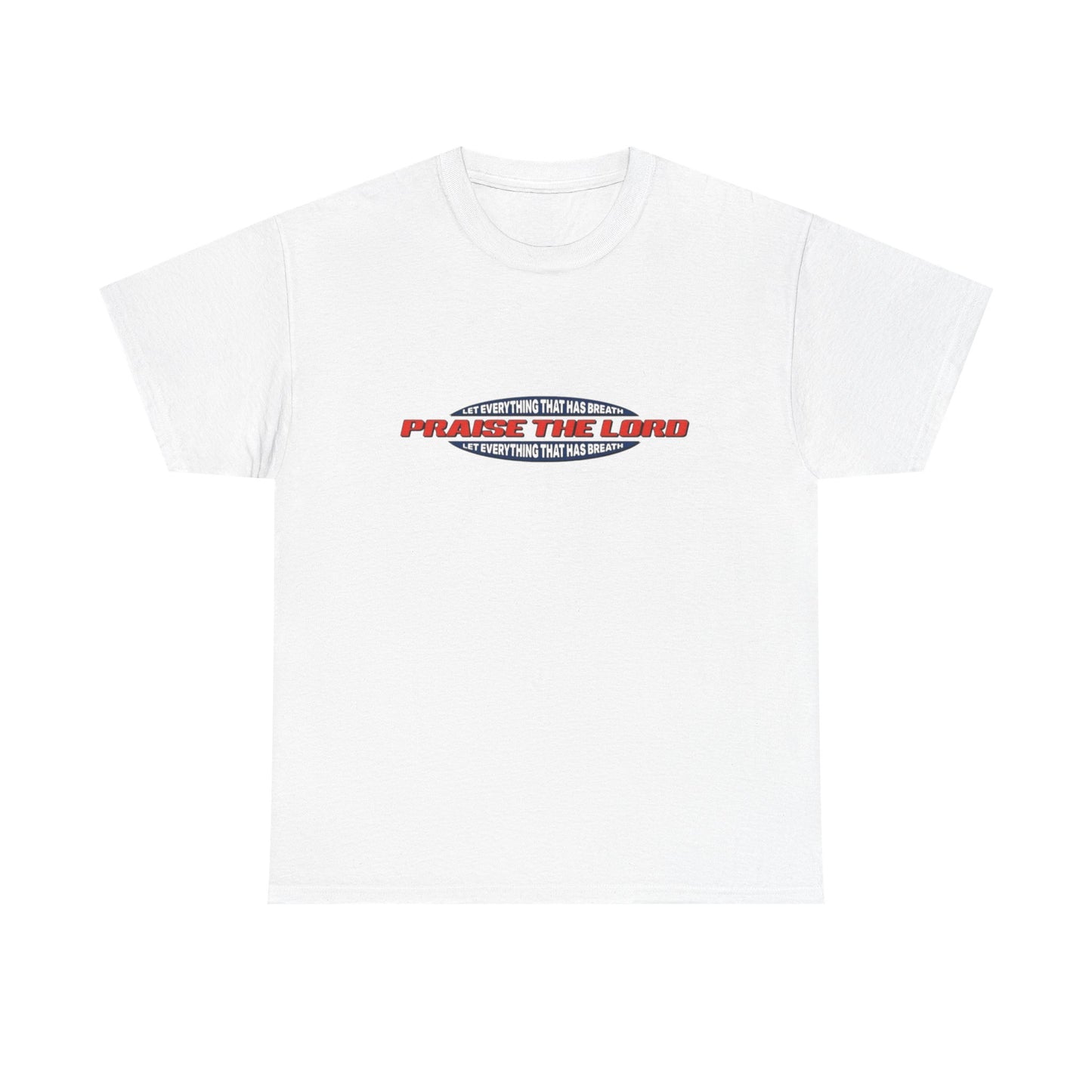 Praise The Lord Graphic T Shirt Heavy Cotton Tee