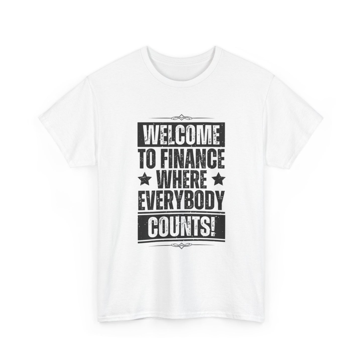Welcome To Finance Graphic T Shirt Funny Jokes Unisex Heavy Cotton Tee