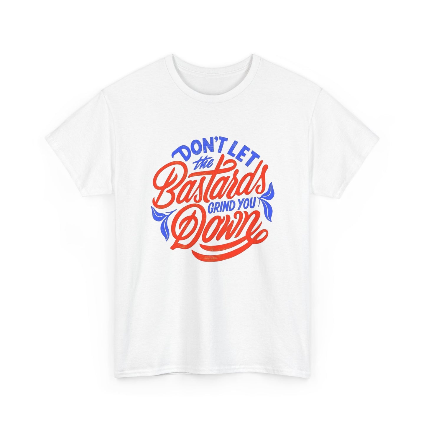 Don't Let Them Get You Down Graphic T Shirt NEW ADULT TEE Cotton